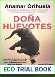 Dona Huevotes: Aprende a liberarte de la carga de ser la que carga, resuelve, ayuda, sostiene y jamas tiene derecho a necesitar (Spanish Edition)