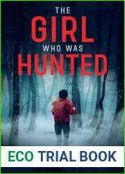 The Girl Who Was Hunted: A twisty Christian mystery novel that will leave your heart in your throat! (Adelina Thrillers Book 4)