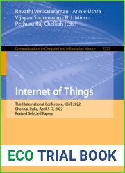 Internet of Things: Third International Conference, ICIoT 2022, Chennai, India, April 5-7, 2022, Revised Selected Papers (Communications in Computer and Information Science)