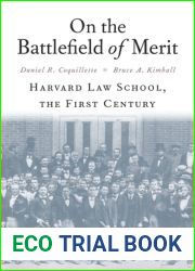 On the Battlefield of Merit: Harvard Law School, the First Century