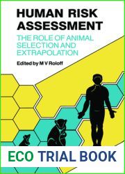 Human Risk Assessment: The Role Of Animal Selection And Extrapolation