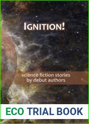Ignition!: science fiction stories by debut authors (Metaphorosis Library Collection)