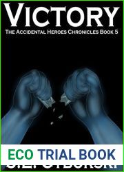 Victory (The Accidental Heroes Chronicles Book 5)