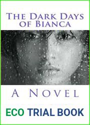 The Dark Days of Bianca: A Novel