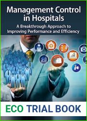Management Control in Hospitals: A Breakthrough Approach to Improving Performance and Efficiency