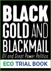 Black Gold and Blackmail: Oil and Great Power Politics