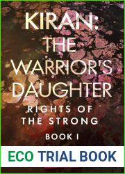 Kiran: The Warrior|s Daughter: A Brave Woman|s Struggle for Freedom (Rights of the Strong #1)