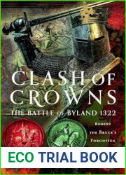 Clash of Crowns: The Battle of Byland 1322: Robert the Bruce|s Forgotten Victory