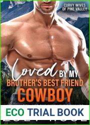 Loved by my Brother|s Best Friend Cowboy: A Curvy Girl, Age Gap, Instalove Romance (Curvy Wives of Pine Valley Book 7)