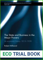 State and Business in the Major Powers: An Economic History 1815-1939