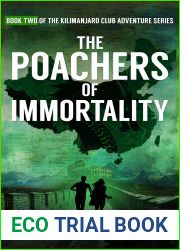 The Poachers of Immortality: An International Action Adventure Novel (The Kilimanjaro Club Adventure Series Book 2)