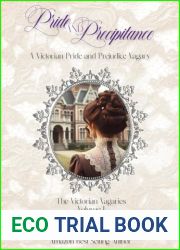 Pride and Precipitance: A Victorian Pride and Prejudice Vagary (The Victorian Vagaries Book 1)