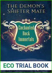 The Demon|s Shifter Mate (The Enchanted Rock Immortals)