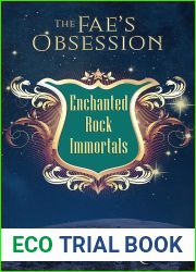 The Fae|s Obsession: An Enchanted Rock Immortals Novella (The Enchanted Rock Immortals Book 3)