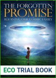 The Forgotten Promise: Rejoining Our Cosmic Family
