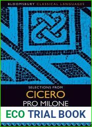 Selections from Cicero Pro Milone: An Edition for Intermediate Students (Bloomsbury Classical Languages)