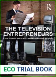 The Television Entrepreneurs: Social Change and Public Understanding of Business