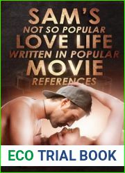 Sam|s Not So Popular Love Life Written In Popular Movie References