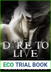 Dare To Live (Churchill Bradley Academy, #4)