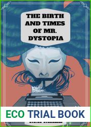 The Birth and Times of Mr. Dystopia (The Chronicles of Monkeytown, #3)