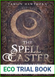 The Spell Caster (Spell Caster|s Familiar, #1)