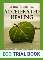 Accelerated Healing (A Brief Guide to:)