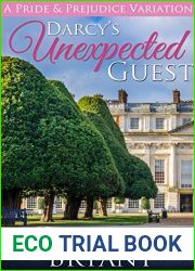 Darcy|s Unexpected Guest: a Pride and Prejudice Regency Variation