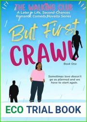 But First Crawl: Second-Chances Novella (The Walking Club Later-in-Life Sweet RomComs Book 1)
