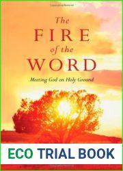 The Fire of the Word: Meeting God on Holy Ground (Renovare Resources)