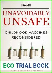 Unavoidably Unsafe: Childhood Vaccines Reconsidered