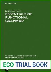 Essentials of Functional Grammar: A Structure-Neutral Theory of Movement, Control, and Anaphora (Trends in Linguistics. Studies and Monographs [Tilsm])
