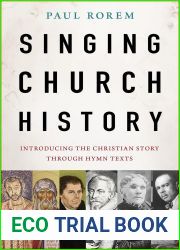 Singing Church History: Introducing the Christian Story through Hymn Texts