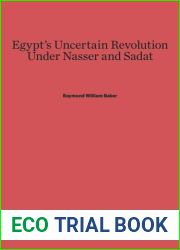 Egypt|s Uncertain Revolution under Nasser and Sadat