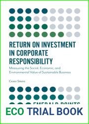 Return on Investment in Corporate Responsibility: Measuring the Social, Economic, and Environmental Value of Sustainable Business (Emerald Points)