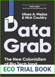 Data Grab: The new Colonialism of Big Tech and how to fight back