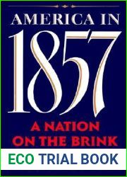 America in 1857: A Nation on the Brink