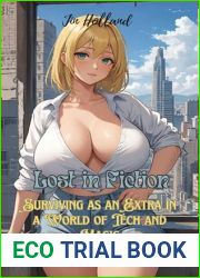 Lost In Fiction: Surviving As An Extra In A World Of Tech And Magic (Lost In Fiction series Book 1)