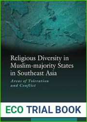 Religious Diversity in Muslim-majority States in Southeast Asia: Areas of Toleration and Conflict