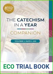 The Catechism in a Year Companion, Volume I