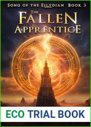 The Fallen Apprentice: An Epic Fantasy Adventure (Song of the Ellydian Book 3)
