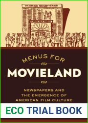 Menus for Movieland: Newspapers and the Emergence of American Film Culture, 1913-1916