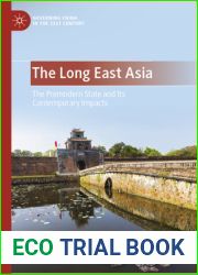 The Long East Asia: The Premodern State and Its Contemporary Impacts (Governing China in the 21st Century)