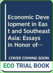 Economic Development in East and Southeast Asia: Essays in Honor of Professor Shinichi Ichimura