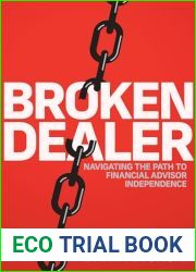 Broken Dealer: Navigating the Path to Financial Advisor Independence