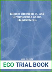 Ellipses Inscribed in, and Circumscribed about, Quadrilaterals