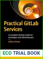 Practical GitLab Services: A Complete DevOps Guide for Developers and Administrators