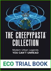 The Creepypasta Collection: Modern Urban Legends You Can|t Unread