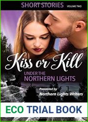 Kiss or Kill Under the Northern Lights: Volume 2