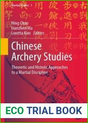 Chinese Archery Studies: Theoretic and Historic Approaches to a Martial Discipline (Martial Studies Book 1)