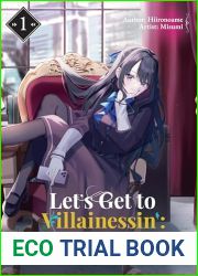Let|s Get to Villainessin|: Stratagems of a Former Commoner Vol.1